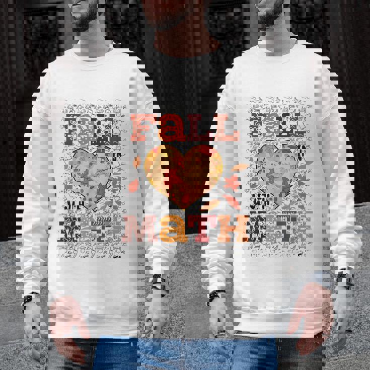 Fall Teacher Fall In Love With Math Math Thanksgiving For Men Women Men Graphic Sweatshirt