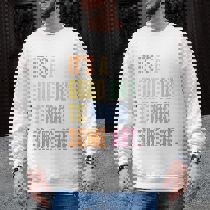 It&#x27;s A Good Day To Make Art Artist Teacher Painter Men Graphic Sweatshirt