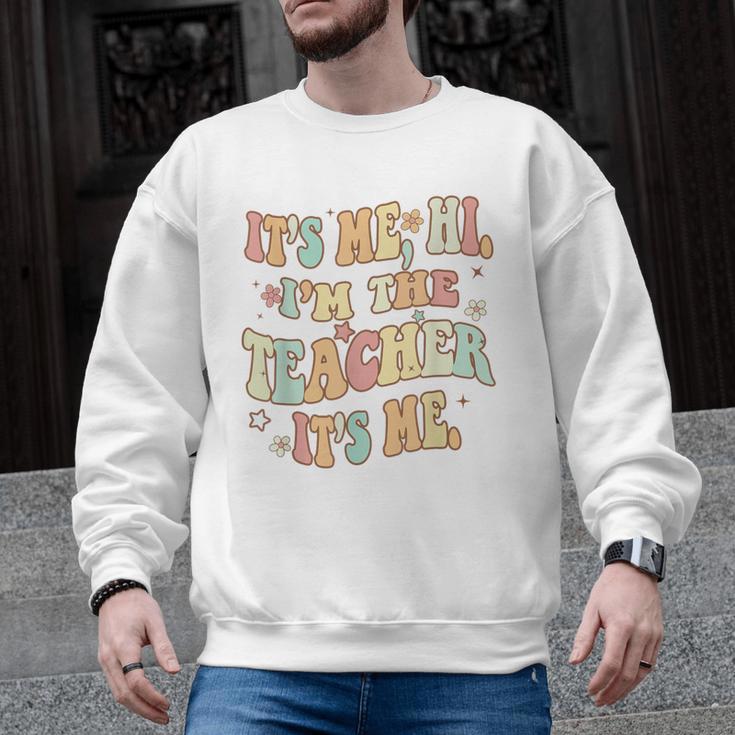 It's Me Hi I'm The Teacher It's Me Groovy Teacher Men Graphic Sweatshirt