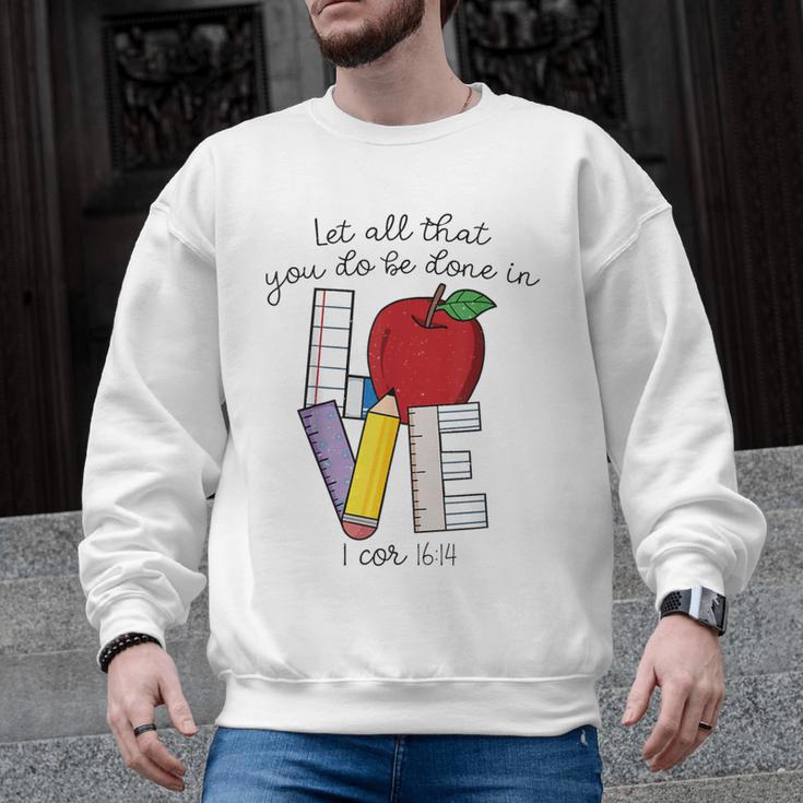 Let All That You Do Be Done In Love Christian Teacher Men Graphic Sweatshirt