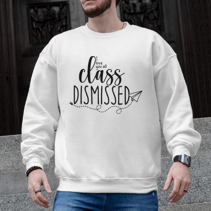 I Love You All Class Dismissed Teacher Last Day Of School Men Graphic Sweatshirt