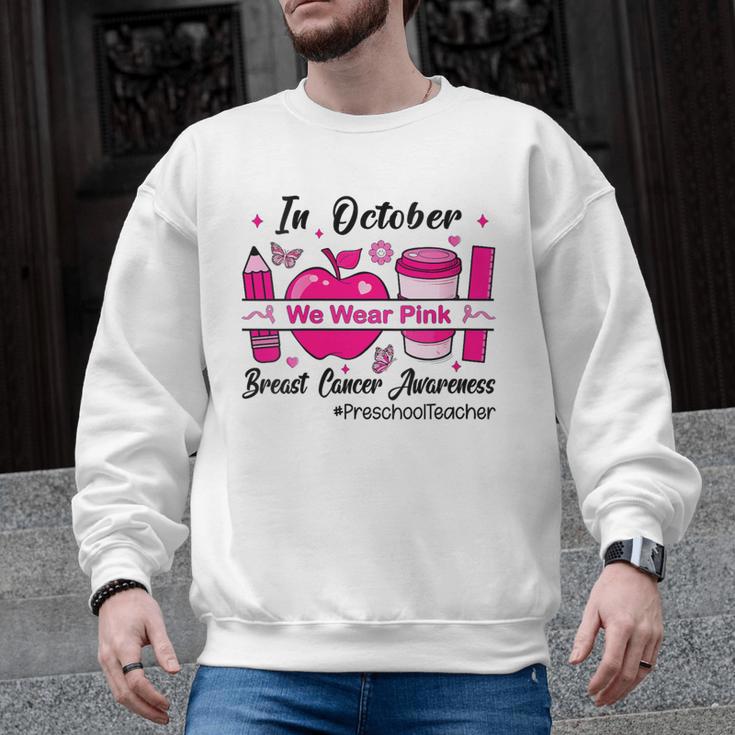 Preschool Teacher In October We Wear Pink Breast Cancer Men Graphic Sweatshirt