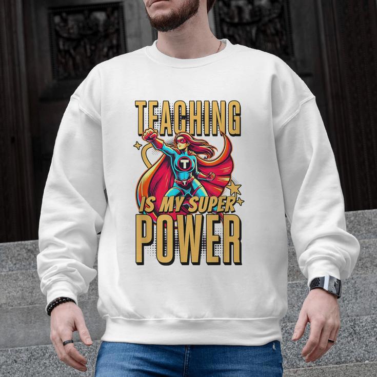 Teaching Is My Super Power Superhero Teacher Men Graphic Sweatshirt