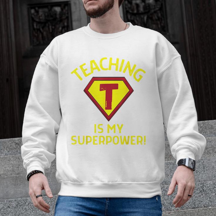 Teaching Is My Superpower Fun Elementary Teacher 1st Grade Men Graphic Sweatshirt