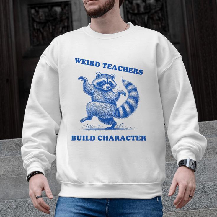 Weird Teachers Build Character Shirt Raccoon Dancing Men Graphic Sweatshirt