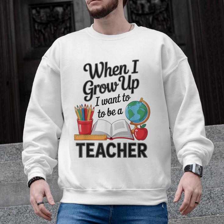 When I Grow Up I Want To Be Teacher Kids Men Graphic Sweatshirt