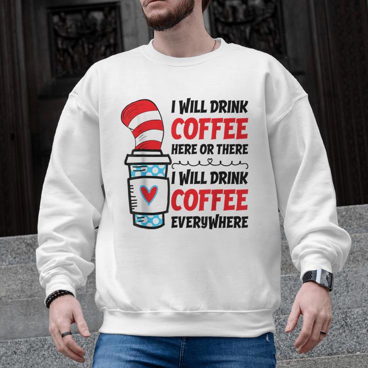 I Will Drink Coffee Here Or There Funny Teacher Teaching Men Women Girls Kids Men Graphic Sweatshirt