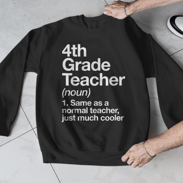 4th Grade Teacher Definition Back To School First Day Men Graphic Sweatshirt, First Grade Teacher Gifts, 4th Grade Teacher Gifts, funny design