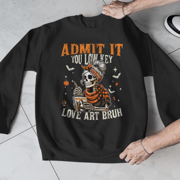 Admit It You Low Key Love Art Bruh Halloween Art Teacher Men Graphic Sweatshirt, funny design Admit It You Low Key Love Art Bruh Halloween Art Teacher Men Graphic Sweatshirt, funny design
