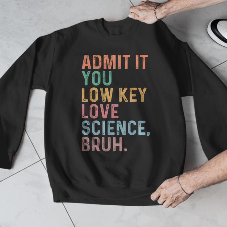 Admit It You Low Key Love Science Bruh Scientist Teacher Men Graphic Sweatshirt, Science Teacher Gifts, funny design