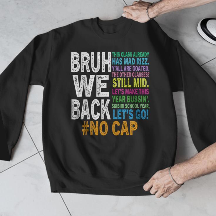 Bruh We Back Bruh No Cap We'Re Back Teacher Student Men Graphic Sweatshirt, funny design Bruh We Back Bruh No Cap We'Re Back Teacher Student Men Graphic Sweatshirt, funny design