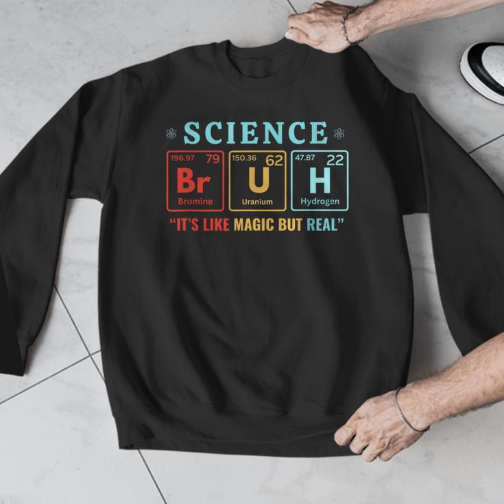 Bruh Science Like Magic But Real Teachers Students Scientist Men Graphic Sweatshirt, Science Teacher Gifts, funny design