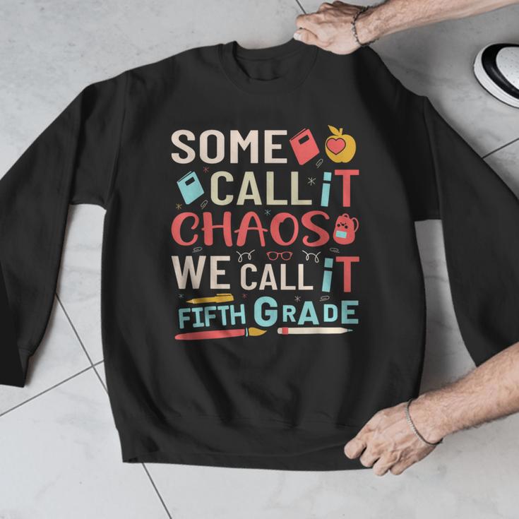 Some Call It Chaos We Call It Fifth Grade 5th Grade Teacher Men Graphic Sweatshirt, funny design Some Call It Chaos We Call It Fifth Grade 5th Grade Teacher Men Graphic Sweatshirt, funny design