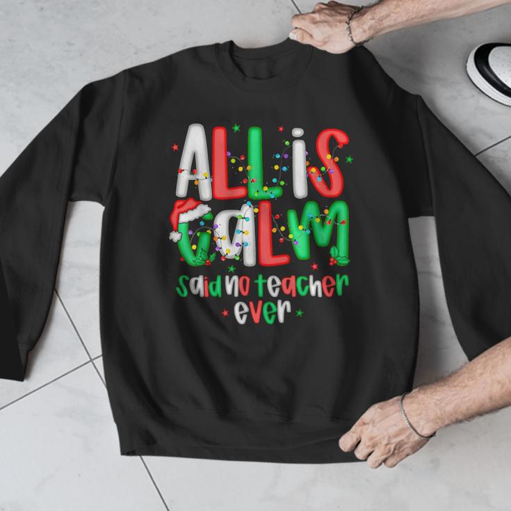 All Calm Said No Teacher Teacher Christmas Lights Men Graphic Sweatshirt, funny design All Calm Said No Teacher Teacher Christmas Lights Men Graphic Sweatshirt, funny design