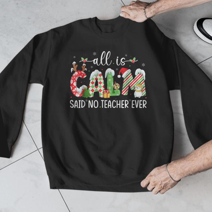 All Is Calm Said No Teacher Ever Teacher Christmas Men Graphic Sweatshirt, funny design
