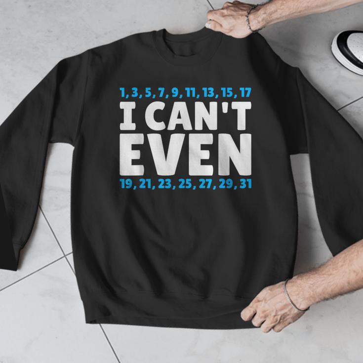 I Can't Even Math Mathematics Teacher Men Graphic Sweatshirt, funny design