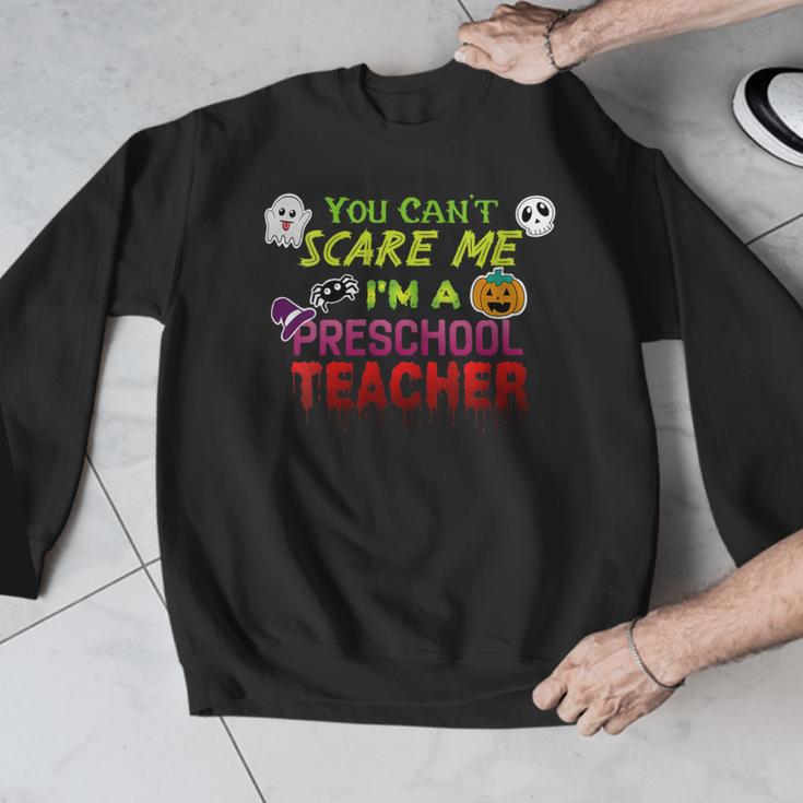 You Can't Scare Me I'm A Preschool Teacher Halloween Men Graphic Sweatshirt, funny design You Can't Scare Me I'm A Preschool Teacher Halloween Men Graphic Sweatshirt, funny design