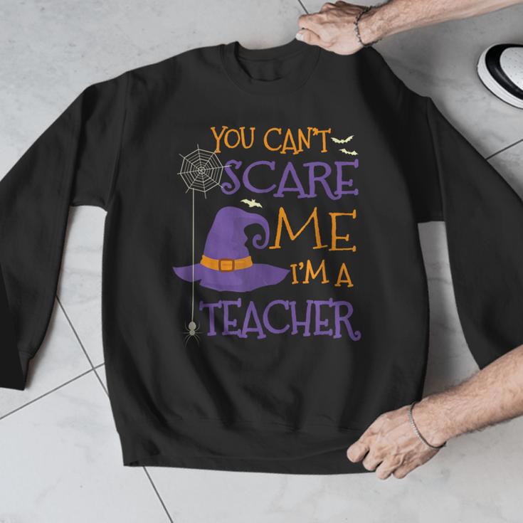 You Can't Scare Me I'm A Teacher For Men Women Men Graphic Sweatshirt, funny design You Can't Scare Me I'm A Teacher For Men Women Men Graphic Sweatshirt, funny design