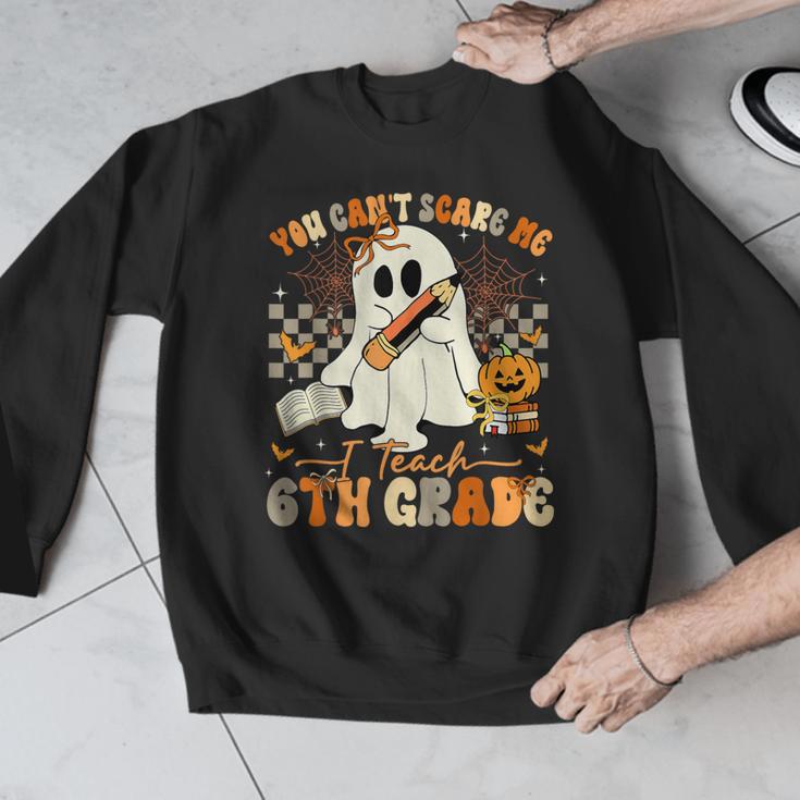 You Can't Scare Me I Teach Sixth Grade Teacher Halloween Men Graphic Sweatshirt, funny design