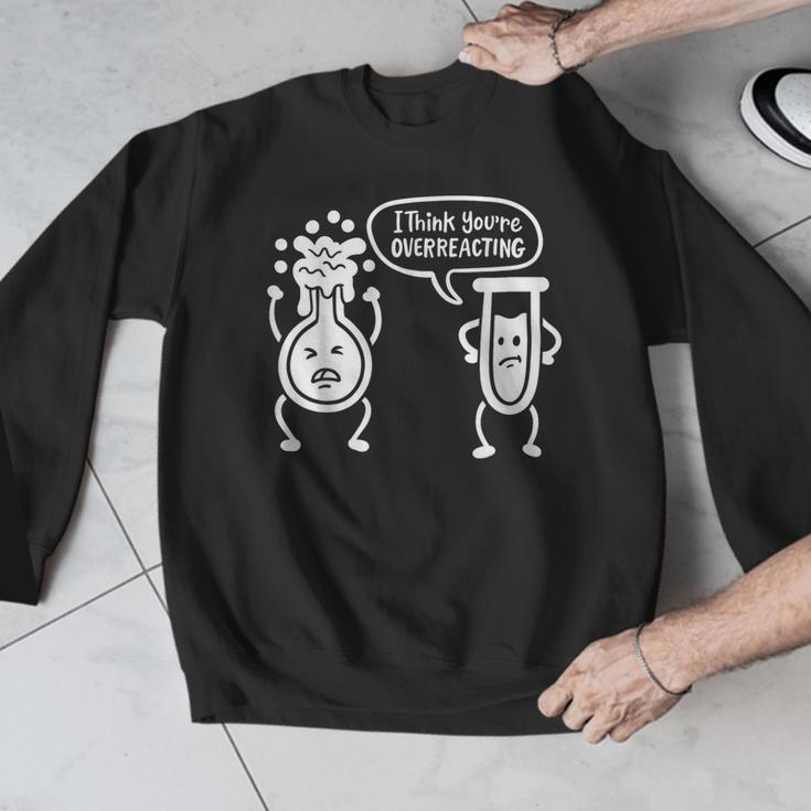 Chemistry Science Teacher I Think You'Re Overreacting Men Women Girls Kids Men Graphic Sweatshirt, Science Teacher Gifts, funny design Chemistry Science Teacher I Think You'Re Overreacting Men Women Girls Kids Men Graphic Sweatshirt, Science Teacher Gifts, funny design