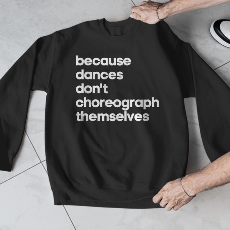 Choreographer Dance Teacher Cool Unique Shirt For Men Women Men Graphic Sweatshirt, funny design Choreographer Dance Teacher Cool Unique Shirt For Men Women Men Graphic Sweatshirt, funny design