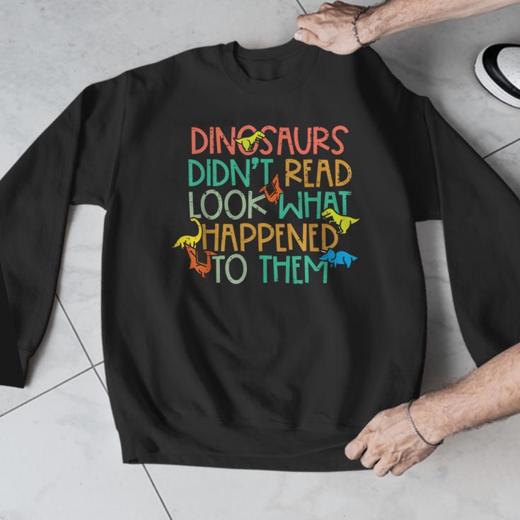 Dinosaurs Didnt Read Book Lover Boys Kids Teacher Men Graphic Sweatshirt, funny design Dinosaurs Didnt Read Book Lover Boys Kids Teacher Men Graphic Sweatshirt, funny design