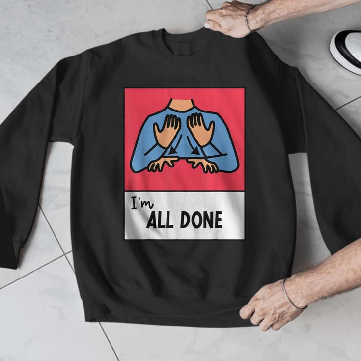 All Done Sped Teacher ASL Teacher Neurodiversity Hand Sign Men Graphic Sweatshirt, funny design