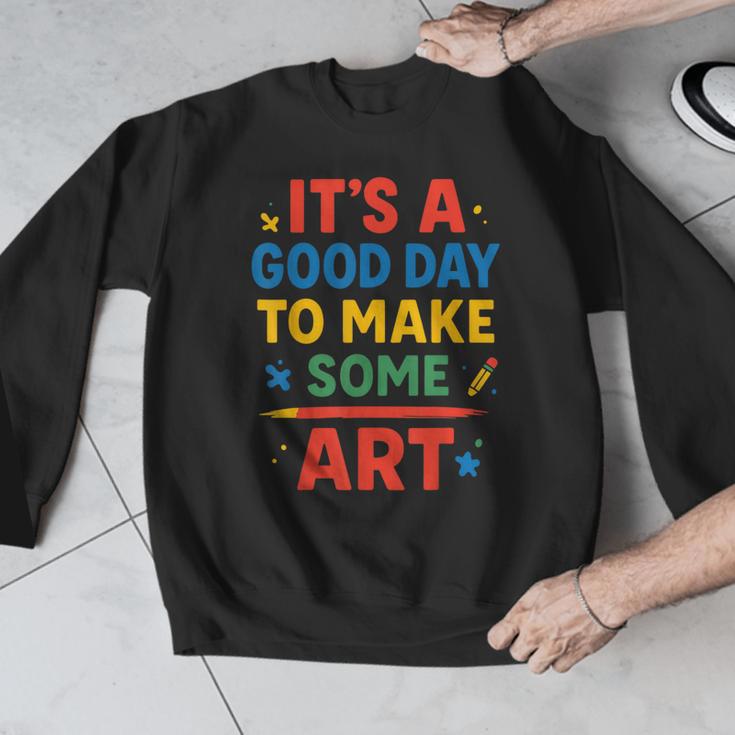 Drawing Art Artist Teacher It’s A Good Day To Make Some Art Men Graphic Sweatshirt, funny design Drawing Art Artist Teacher It’s A Good Day To Make Some Art Men Graphic Sweatshirt, funny design