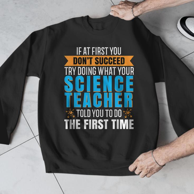 If At First You Don't Succeed Try Doing What Science Teacher Men Graphic Sweatshirt, Science Teacher Gifts, funny design If At First You Don't Succeed Try Doing What Science Teacher Men Graphic Sweatshirt, Science Teacher Gifts, funny design