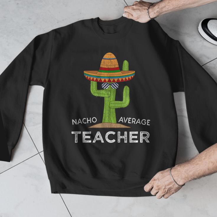 Fun Teacher Appreciation Humor Nacho Average Teacher Men Graphic Sweatshirt, funny design