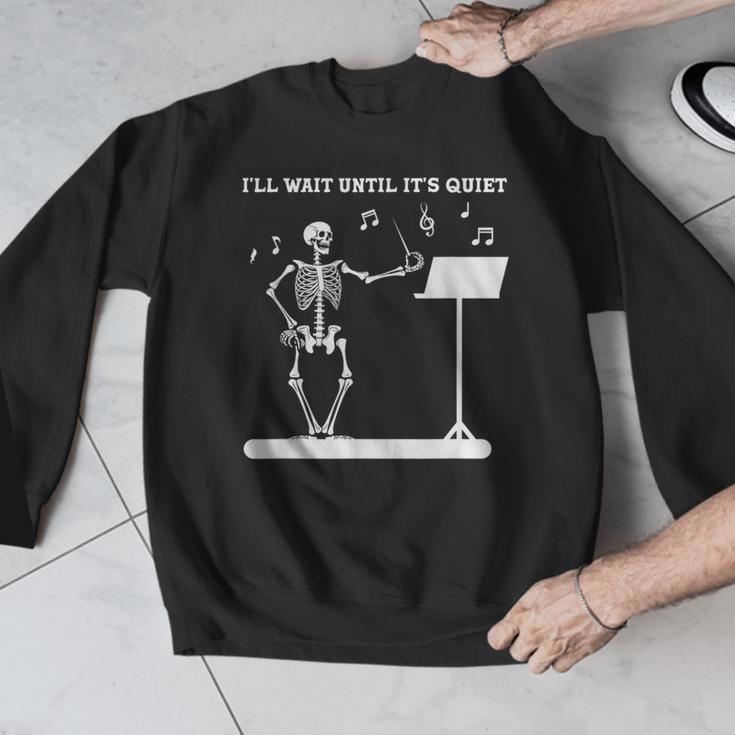 Funny Skeleton Music Teacher I'Ll Wait Until It's Quiet Men Graphic Sweatshirt, funny design