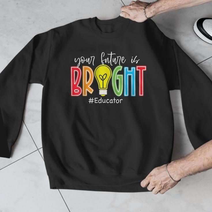 Your Future Is Bright Educator Teacher Student Men Graphic Sweatshirt, Future Teacher Gifts, funny design Your Future Is Bright Educator Teacher Student Men Graphic Sweatshirt, Future Teacher Gifts, funny design