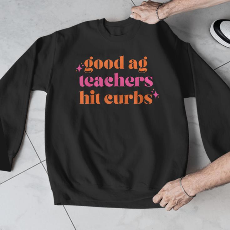 Good Ag Teachers Hit Curbs Teacher Apparel Men Graphic Sweatshirt, funny design