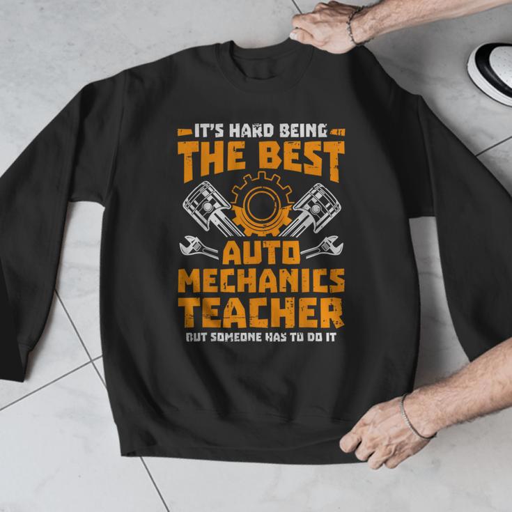 Hard Being The Best Auto Mechanics Teacher For Men Women Kids Men Graphic Sweatshirt, funny design Hard Being The Best Auto Mechanics Teacher For Men Women Kids Men Graphic Sweatshirt, funny design