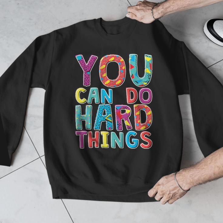 You Can Do Hard Things School Student Teachers Men Graphic Sweatshirt, funny design You Can Do Hard Things School Student Teachers Men Graphic Sweatshirt, funny design