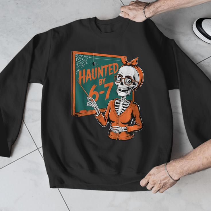 Haunted By 6-7 Six Seven 67 Math Teacher Halloween Skeleton Men Graphic Sweatshirt, funny design Haunted By 6-7 Six Seven 67 Math Teacher Halloween Skeleton Men Graphic Sweatshirt, funny design