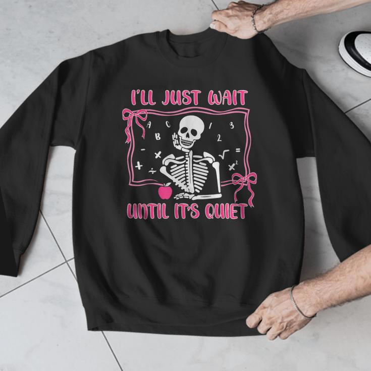I'Ll Just Wait Until It's Quiet Spooky Teacher Halloween Men Graphic Sweatshirt, funny design I'Ll Just Wait Until It's Quiet Spooky Teacher Halloween Men Graphic Sweatshirt, funny design