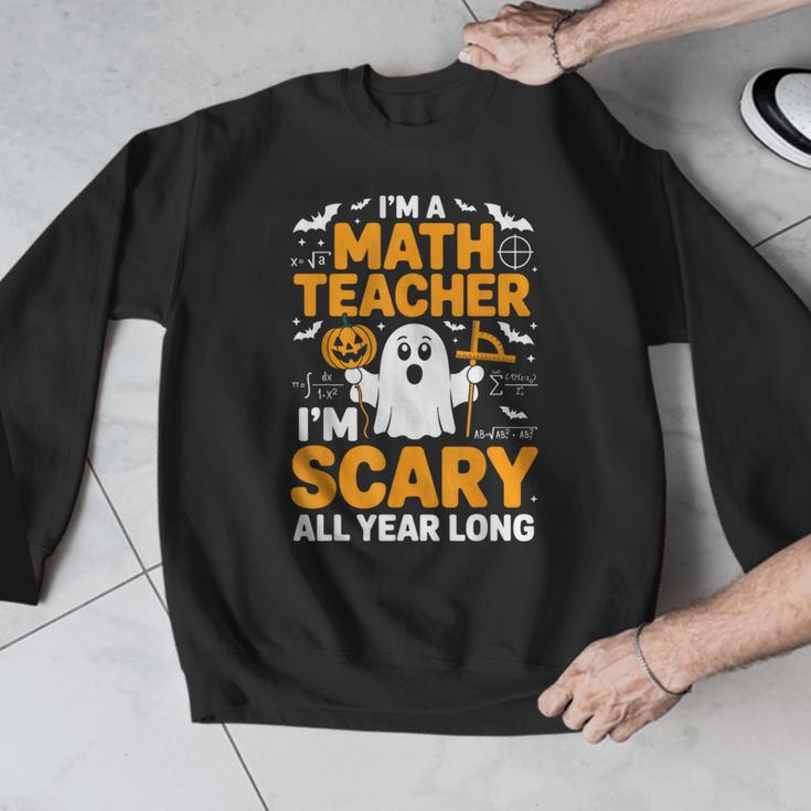 I'm A Math Teacher I'm Scary All Year Long Spooky Halloween Men Graphic Sweatshirt, funny design I'm A Math Teacher I'm Scary All Year Long Spooky Halloween Men Graphic Sweatshirt, funny design