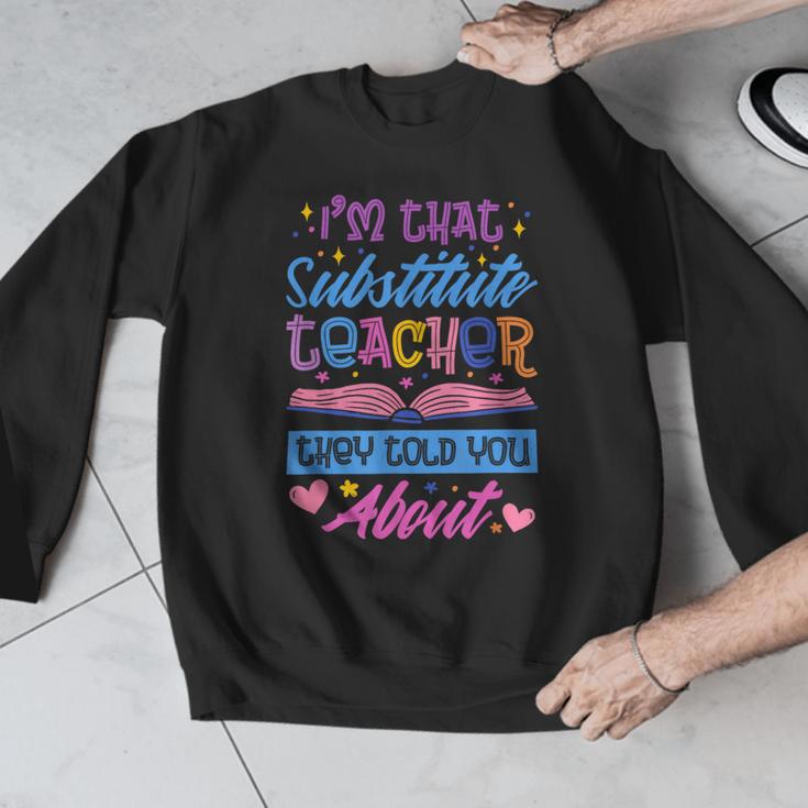 I'M That Substitute Teacher They Told Substitute Teacher Men Graphic Sweatshirt, funny design I'M That Substitute Teacher They Told Substitute Teacher Men Graphic Sweatshirt, funny design