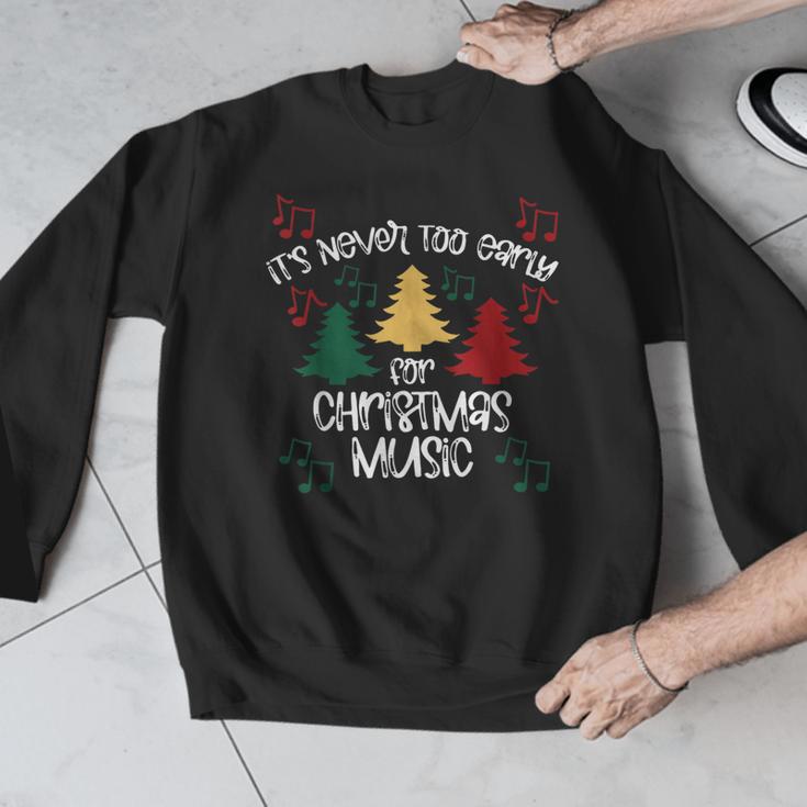 It's Never Too Early For Christmas Music Teacher Men Graphic Sweatshirt, funny design It's Never Too Early For Christmas Music Teacher Men Graphic Sweatshirt, funny design