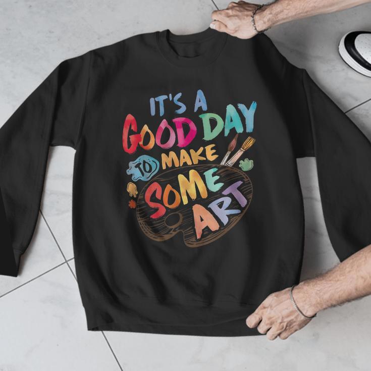 It's A Good Day To Make Some Art Artist Drawing Teacher Tees Men Graphic Sweatshirt, funny design It's A Good Day To Make Some Art Artist Drawing Teacher Tees Men Graphic Sweatshirt, funny design