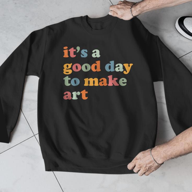 It's A Good Day To Make Some Art Artist Art Teacher Men Graphic Sweatshirt, funny design