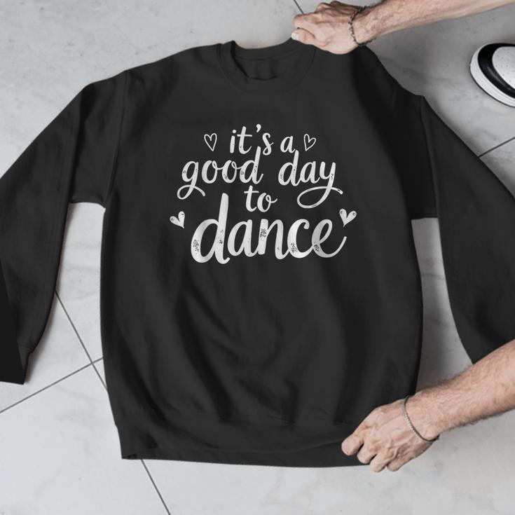 It's A Good Day To Dance Dancer Dancing Dance Teacher Men Graphic Sweatshirt, funny design