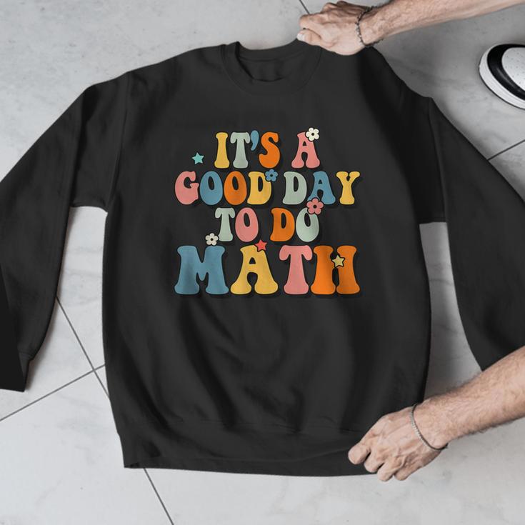 Its A Good Day To Do Math Retro Math Teacher Student Men Graphic Sweatshirt, funny design Its A Good Day To Do Math Retro Math Teacher Student Men Graphic Sweatshirt, funny design