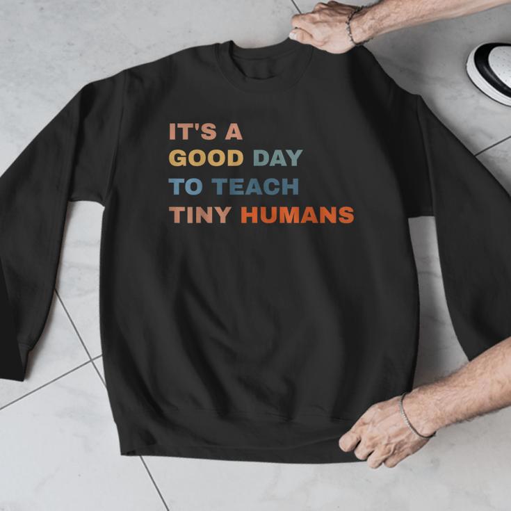It's a Good Day To Teach Tiny Humans I Teacher Men Graphic Sweatshirt, funny design It's a Good Day To Teach Tiny Humans I Teacher Men Graphic Sweatshirt, funny design