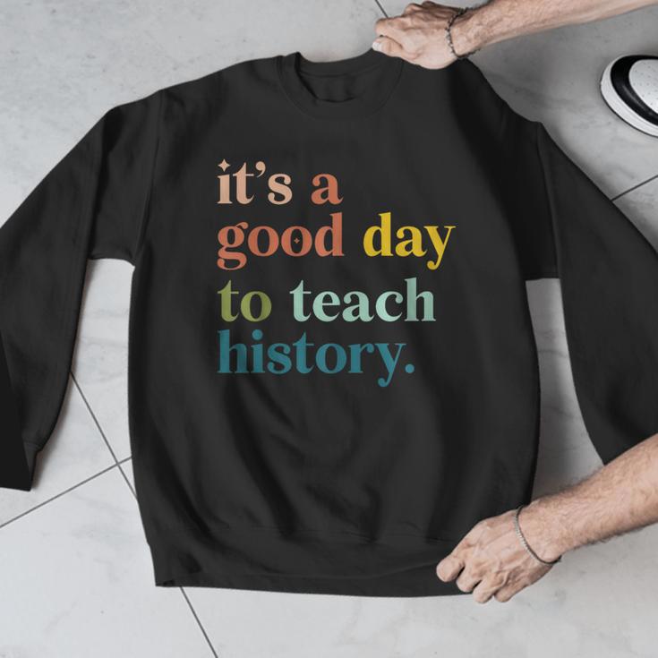 It's A Good Day To Teach History Teacher Men Women Men Graphic Sweatshirt, History Teacher Gifts, funny design It's A Good Day To Teach History Teacher Men Women Men Graphic Sweatshirt, History Teacher Gifts, funny design