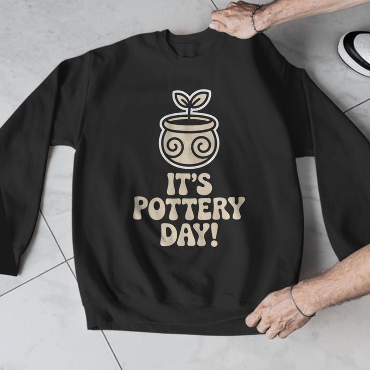 Its Pottery Day Clay Craft Ceramic Hobby Artisan Art Teacher Men Graphic Sweatshirt, funny design Its Pottery Day Clay Craft Ceramic Hobby Artisan Art Teacher Men Graphic Sweatshirt, funny design
