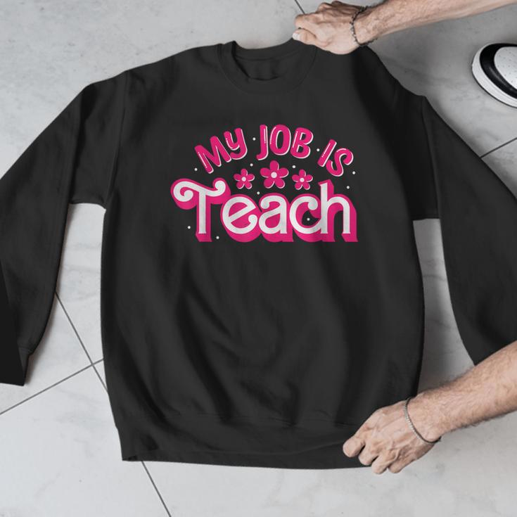 My Job Is Teach Pink Retro Female Teacher Life Women Men Graphic Sweatshirt, funny design My Job Is Teach Pink Retro Female Teacher Life Women Men Graphic Sweatshirt, funny design
