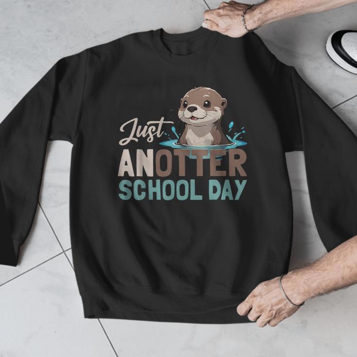 Just Anotter School Day Cute Otter Lover Teacher Student Men Graphic Sweatshirt, funny design