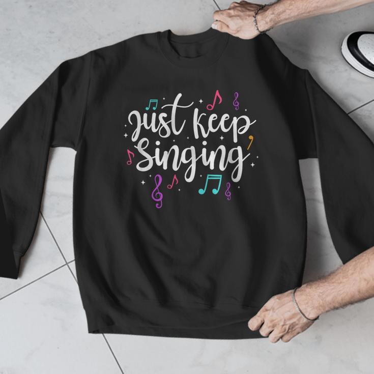 Just Keep Singing Singer Music Teacher Motivational Men Graphic Sweatshirt, funny design